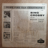 Bing Crosby With The Buddy Cole Trio ‎– Some Fine Old Chestnuts ‎– Vinyl LP Record - Opened  - Good Quality (G) - C-Plan Audio