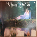 Missing You Too - An Album Of Love -  Vinyl LP Record - Opened  - Very-Good+ Quality (VG+) - C-Plan Audio