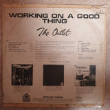The Outlet ‎– Working On A Good Thing ‎– Vinyl LP Record - Opened  - Good+ Quality (G+) - C-Plan Audio