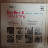 Ivan Rebroff - Na Sdarwje  ‎– Songs About Vodka and Wine - Vinyl LP Record - Opened  - Good Quality (G) - C-Plan Audio