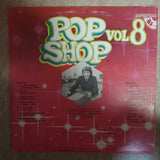 Pop Shop Vol 8 - Original Artists - Vinyl LP Record - Opened  - Very-Good Quality (VG) - C-Plan Audio