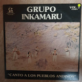 Grupo Inkamaru - Canto A Los Pueblos Andinos - Vol 3- Vinyl LP Record - Opened  - Very-Good+ Quality (VG+) - C-Plan Audio