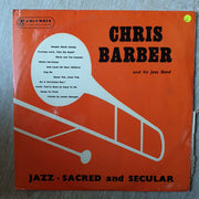 Chris Barber And His Jazz Band ‎– Jazz Sacred And Secular -  Vinyl LP Record - Opened  - Very-Good- Quality (VG-) - C-Plan Audio