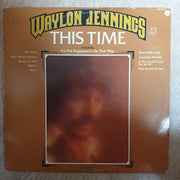 Waylon Jennings ‎– This Time -  Vinyl LP Record - Very-Good+ Quality (VG+) - C-Plan Audio