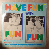 Fun Fun ‎– Have Fun! - Vinyl LP Record - Very-Good+ Quality (VG+) - C-Plan Audio
