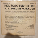Heil Jong Suid- Afrika - KJV Burgerparkkoor - Vinyl 7" Record - Very-Good+ Quality (VG+) - C-Plan Audio
