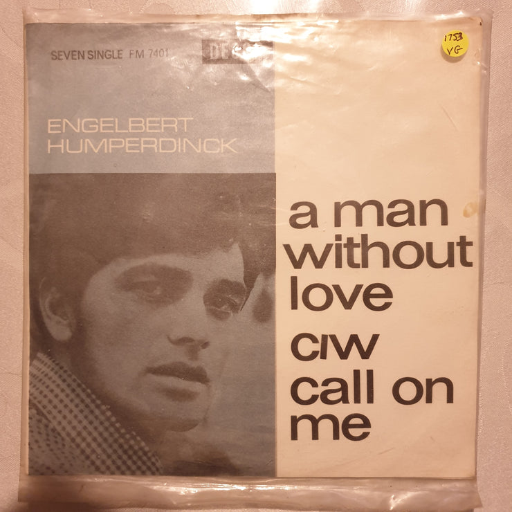Engelbert Humperdinck ‎– A Man Without Love - Vinyl 7" Record - Opened  - Very-Good Quality (VG) - C-Plan Audio