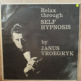 Janus Vroegryk - Relax Through Self Hypnosis -  Vinyl LP Record - Very-Good+ Quality (VG+) - C-Plan Audio