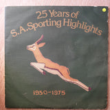 25 Years of S.A Sporting Highlights - 1950-1975 -  Vinyl LP Record - Opened  - Very-Good Quality (VG) - C-Plan Audio