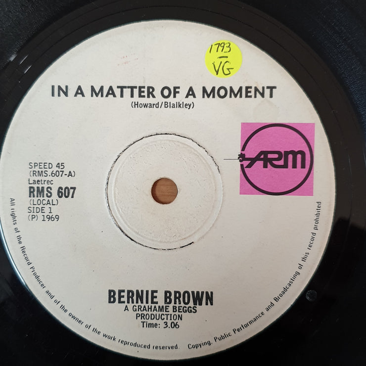Bernie Brown ‎– In A Matter Of A Moment  - Vinyl 7" Record - Very-Good- Quality (VG-) - C-Plan Audio