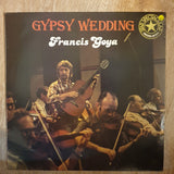 Francis Goya - Gypsy Wedding ‎– Vinyl LP Record - Very-Good+ Quality (VG+) - C-Plan Audio