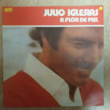 Julio Iglesias - A Flor De Piel - Vinyl LP Record - Very-Good+ Quality (VG+) - C-Plan Audio