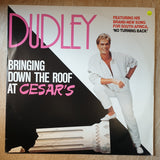 Dudley - Bringing Down the Roof at Cesar's   – Vinyl LP Record - Very-Good+ Quality (VG+) - C-Plan Audio
