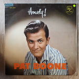 Pat Boone ‎– Howdy! - Vinyl LP Record - Opened  - Very-Good- Quality (VG-) - C-Plan Audio