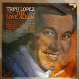 Trini Lopez ‎– The Love Album - Vinyl LP Record- Very-Good+ Quality (VG+) - C-Plan Audio