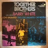 Together Brothers (Original Motion Picture Soundtrack)  - Barry White, Love Unlimited, The Love Unlimited Orchestra ‎– Vinyl LP Record - Opened - Very-Good Quality (VG) - C-Plan Audio
