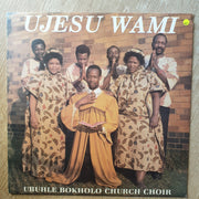 Ubuhle Bokholo Church Choir - Ujesu Wami - Paul Zwane - Vinyl LP Record - Very-Good+ Quality (VG+) - C-Plan Audio