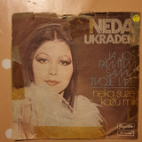 Neda Ukraden ‎– Ja Još Pamtim Samo Tvoje Ime - Vinyl 7" Record - Good Quality (G) - C-Plan Audio