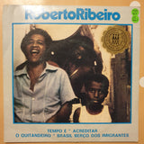 Roberto Ribeiro ‎– O Quintandeiro / Brasil Berço Dos Imigrantes / Tempo É / Acreditar - Vinyl 7" Record - Very-Good+ Quality (VG+) - C-Plan Audio