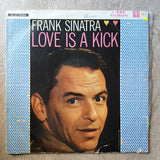 Frank Sinatra ‎– Love Is A Kick - Vinyl LP Record - Very-Good+ Quality (VG+) - C-Plan Audio