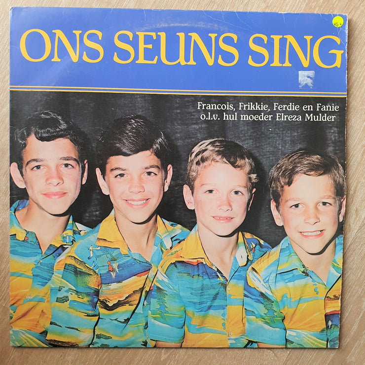 Ons Seuns SIng - Francois, Frikkie, Ferdie en Fanie olv hul moeder Elreza Mulder – Vinyl LP Record - Very-Good+ Quality (VG+) - C-Plan Audio