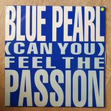 Blue Pearl ‎– (Can You) Feel The Passion - Vinyl LP Record - Opened  - Very-Good- Quality (VG-) - C-Plan Audio