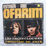 Esther Ofarim / Esther Und Abi Ofarim ‎– Les Trois Cloches / Drunten Im Tale - Vinyl 7" Record - Very-Good+ Quality (VG+) - C-Plan Audio
