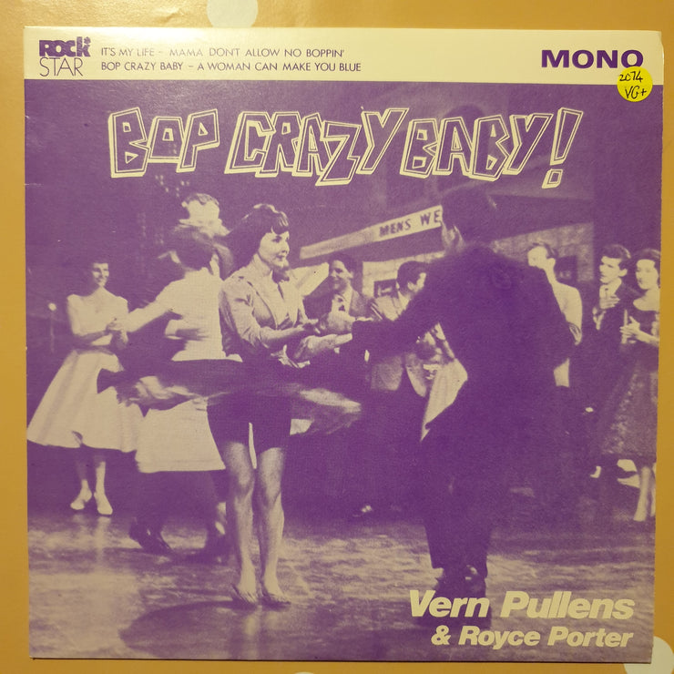 Vern Pullens, Royce Porter ‎– Bop Crazy Baby! - Vinyl 7" Record - Very-Good+ Quality (VG+) - C-Plan Audio