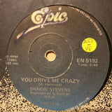 Shakin' Stevens ‎– You Drive Me Crazy - Vinyl 7" Record - Very-Good- Quality (VG-) - C-Plan Audio