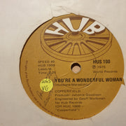 Copperfield - You're a Wonderful Woman - Vinyl 7" Record - Opened  - Very-Good Quality (VG) - C-Plan Audio