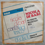Nicola Di Bari ‎– I Giorni Dell'Arcobaleno / Era Di Primavera - Vinyl 7" Record - Very-Good Quality (VG) - C-Plan Audio