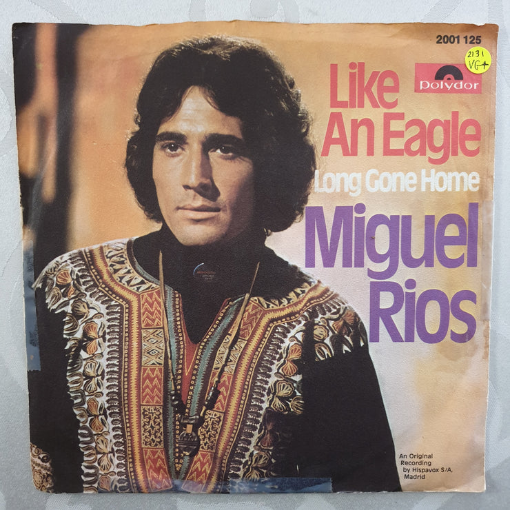 Miguel Rios ‎– Like An Eagle - Vinyl 7" Record - Very-Good+ Quality (VG+) - C-Plan Audio