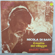 Nicola Di Bari ‎– Il Matto Del Villaggio / Piccola Donna - Vinyl 7" Record - Very-Good+ Quality (VG+) - C-Plan Audio