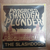 The Slashdogs ‎– Progress Through Plunder - Vinyl LP Record - Sealed - C-Plan Audio