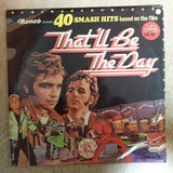 That'll Be The Day - Ronco presents 40 Smash Hits Based on the Film - Double Vinyl LP Record - Very-Good Quality (VG) - C-Plan Audio