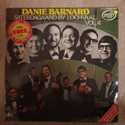 Danie Barnard - Saterdagaaand by Lochvaal - Vol 4 - Vinyl LP Record - Very-Good+ Quality (VG+) - C-Plan Audio