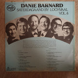 Danie Barnard - Saterdagaaand by Lochvaal - Vol 4 - Vinyl LP Record - Very-Good+ Quality (VG+) - C-Plan Audio