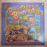 Bullfrogs & Butterflies  - Vinyl LP Record - Good+ Quality (G+) - C-Plan Audio
