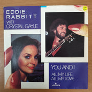 Eddie Rabbitt With Crystal Gayle ‎– You And I - Vinyl 7" Record - Very-Good+ Quality (VG+) - C-Plan Audio