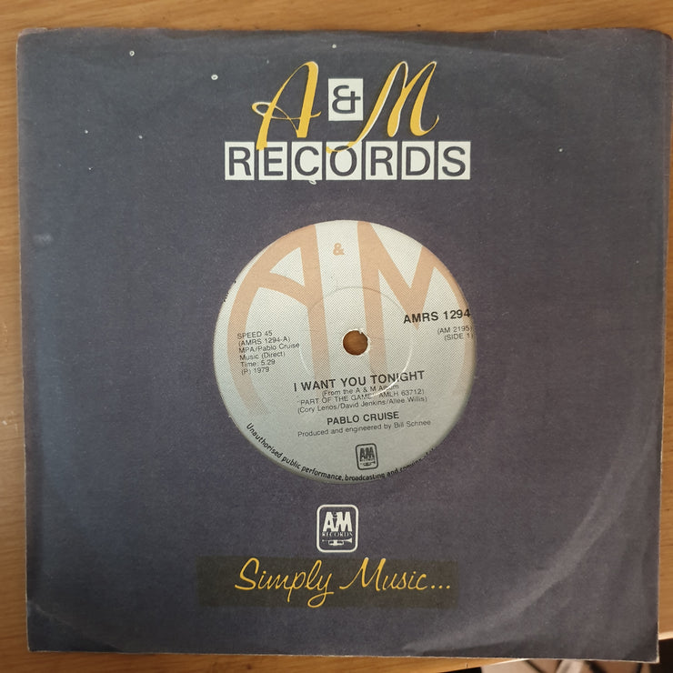 Pablo Cruise ‎– I Want You Tonight - Vinyl 7" Record - Very-Good+ Quality (VG+) - C-Plan Audio
