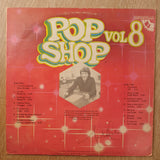 Pop Shop Vol 8 - Vinyl LP Record - Very-Good- Quality (VG-) - C-Plan Audio