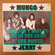 Mungo Jerry ‎– You Don't Have To Be In The Army / She Rowed - Vinyl 7" Record - Very-Good+ Quality (VG+) - C-Plan Audio
