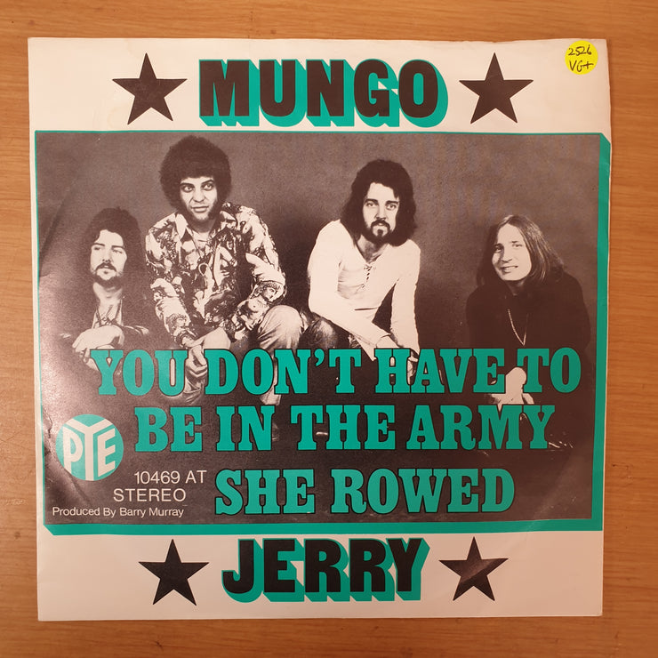 Mungo Jerry ‎– You Don't Have To Be In The Army / She Rowed - Vinyl 7" Record - Very-Good+ Quality (VG+) - C-Plan Audio