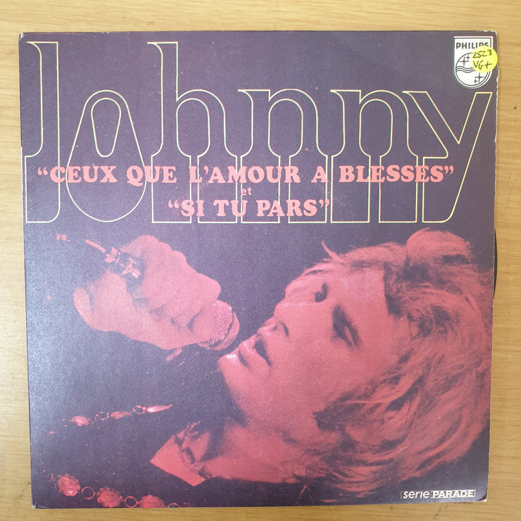 Johnny ‎– Ceux Que L'amour A Blessés / Si Tu Pars - Vinyl 7" Record - Very-Good+ Quality (VG+) - C-Plan Audio