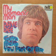 Dave Dee ‎– My Woman's Man - Vinyl 7" Record - Very-Good+ Quality (VG+) - C-Plan Audio