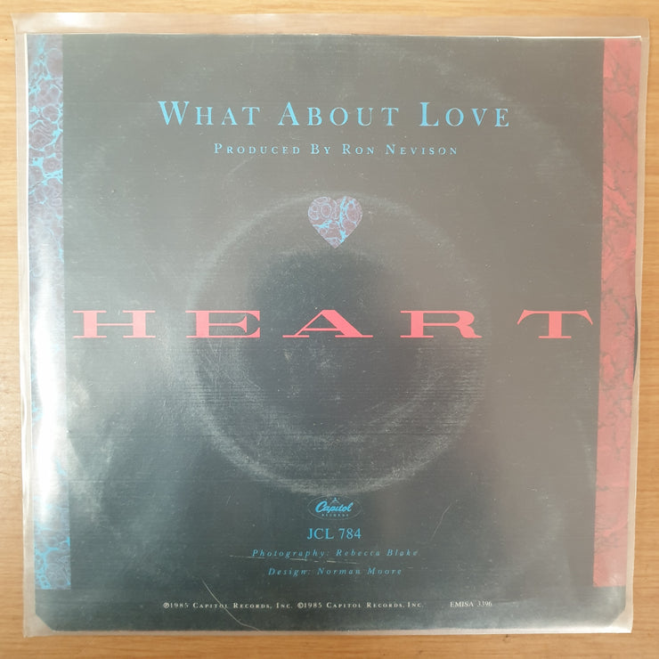 Heart ‎– What About Love? - Vinyl 7" Record - Very-Good+ Quality (VG+) - C-Plan Audio