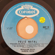 Gabriel Silva , Reinaldo Silva ‎– Feliz Natal - Vinyl 7" Record - Very-Good- Quality (VG-) - C-Plan Audio