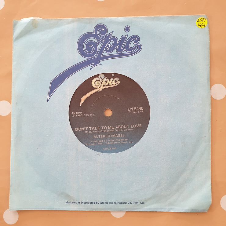 Altered Images ‎– Don't Talk To Me About Love - Vinyl 7" Record - Very-Good+ Quality (VG+) - C-Plan Audio