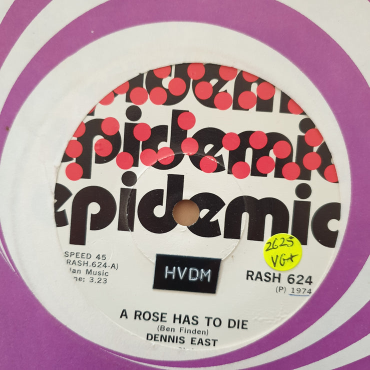 Dennis East ‎– A Rose Has To Die - Vinyl 7" Record - Very-Good+ Quality (VG+) - C-Plan Audio
