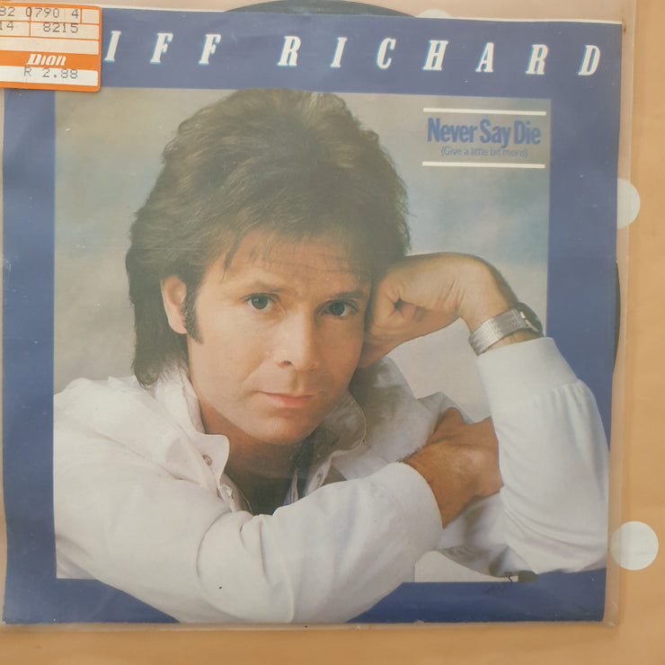 Cliff Richard ‎– Never Say Die (Give A Little Bit More) - Vinyl 7" Record - Very-Good+ Quality (VG+) - C-Plan Audio